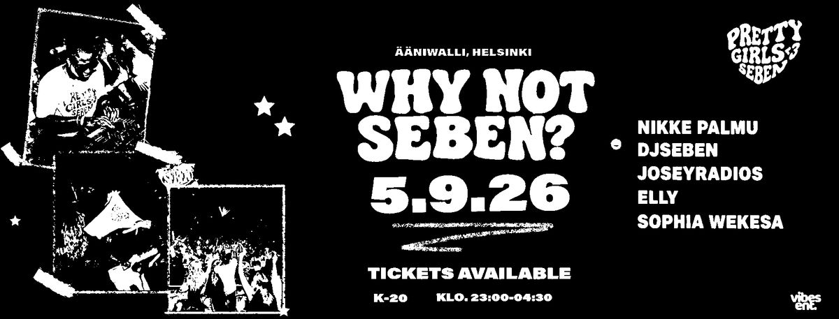 WHY NOT SEBEN?